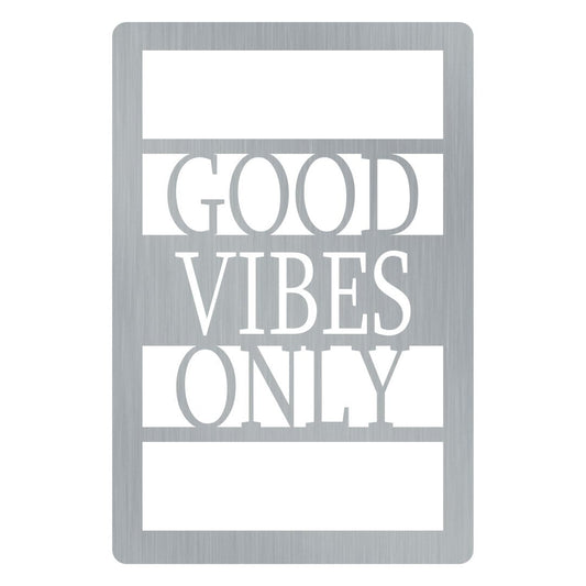 Good Vibes Only