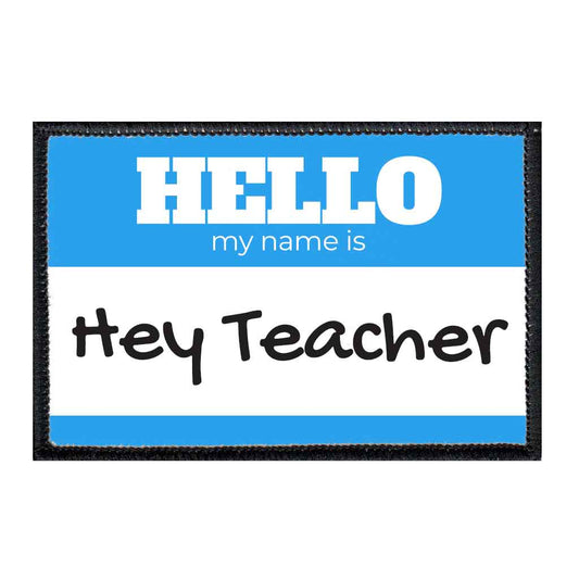 Hello My Name Is - Hey Teacher - Blue - Patch