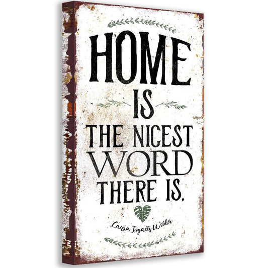 Home Is The Nicest Word There Is - Canvas