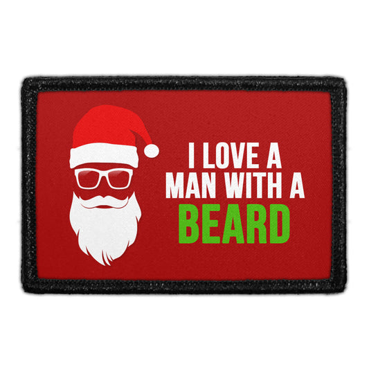 I Love A Man With A Beard - Removable Patch