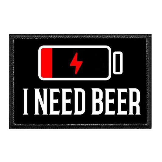 I Need Beer - Battery - Removable Patch