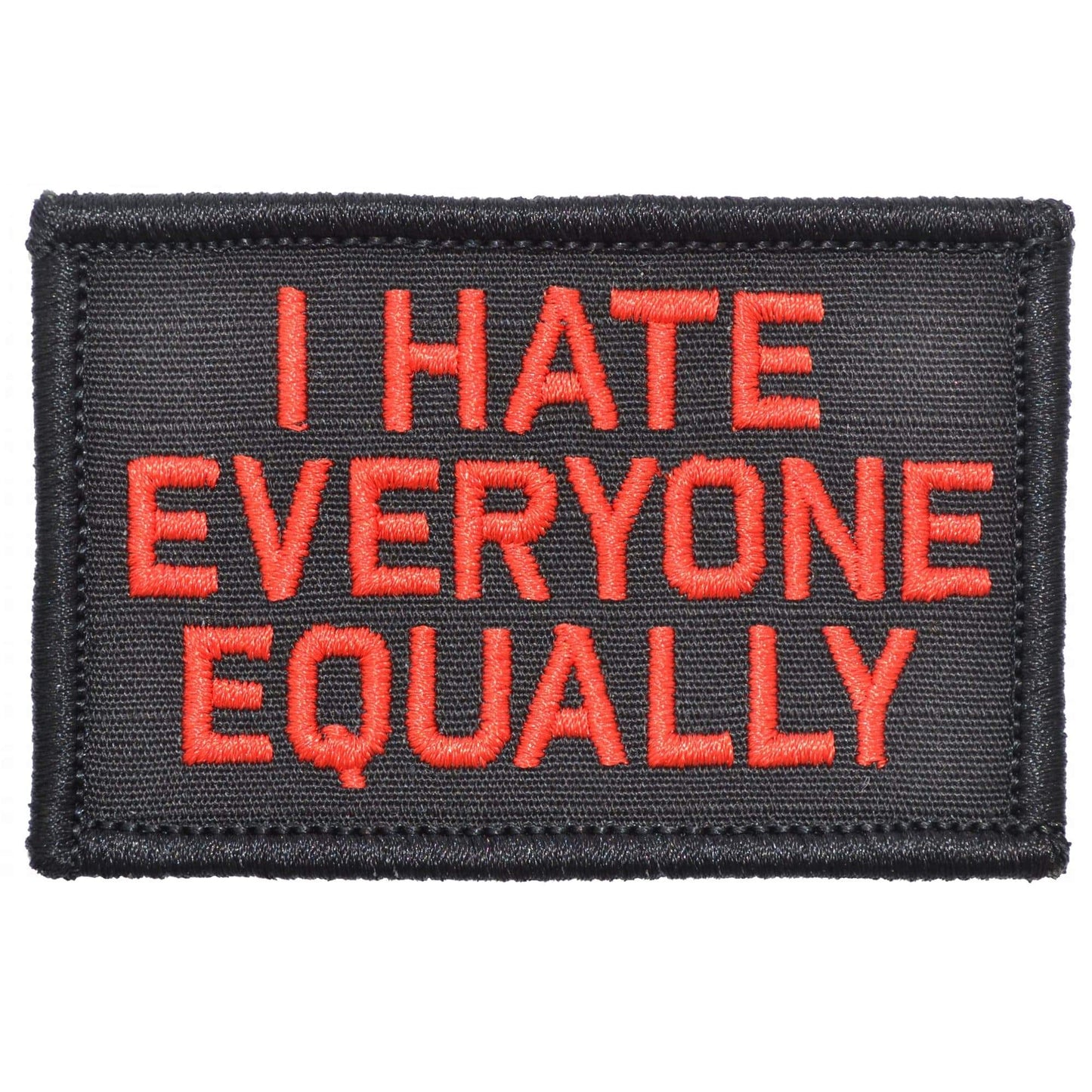 I Hate Everyone Equally - 2x3 Patch