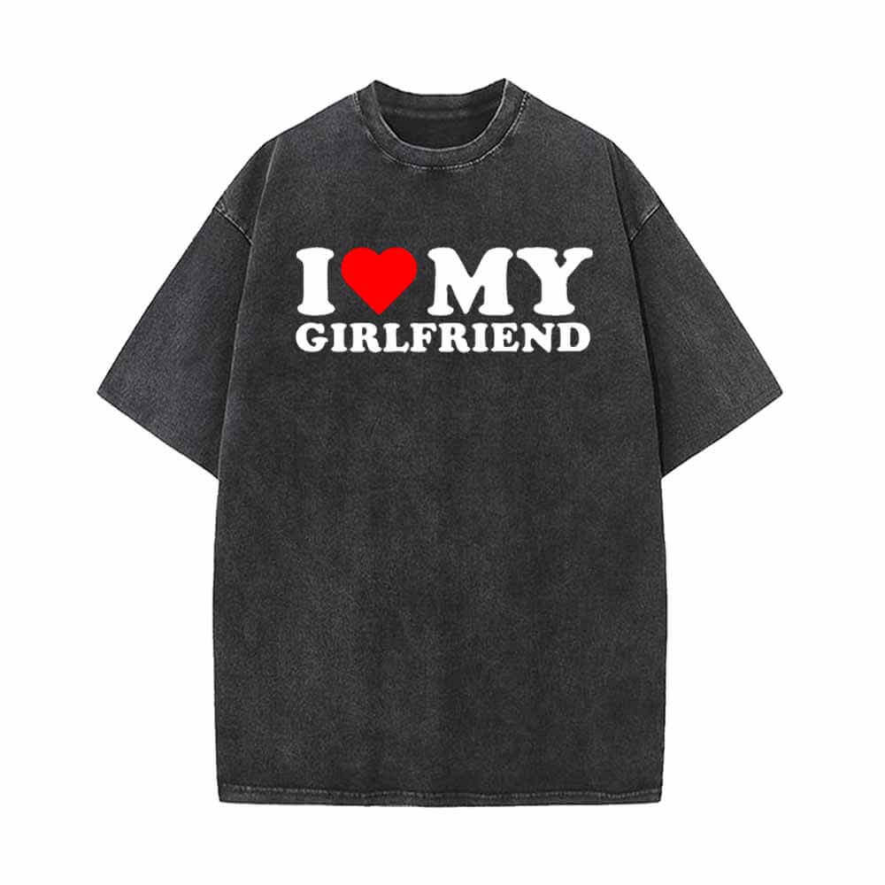 I Love My Girlfriend Vintage Washed T-shirt