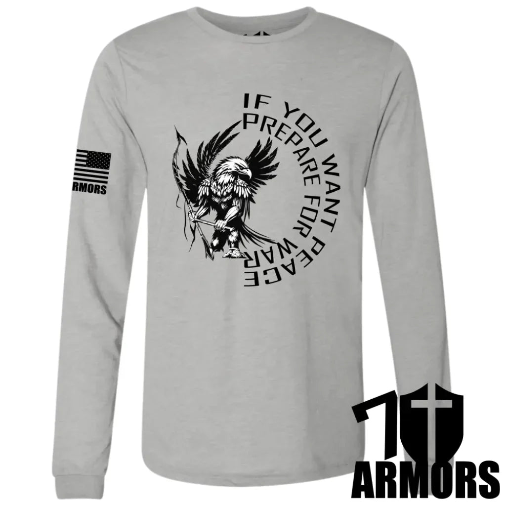 IF YOU WANT PEACE LONG SLEEVE