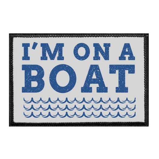 I'm On A Boat - Waves - Removable Patch