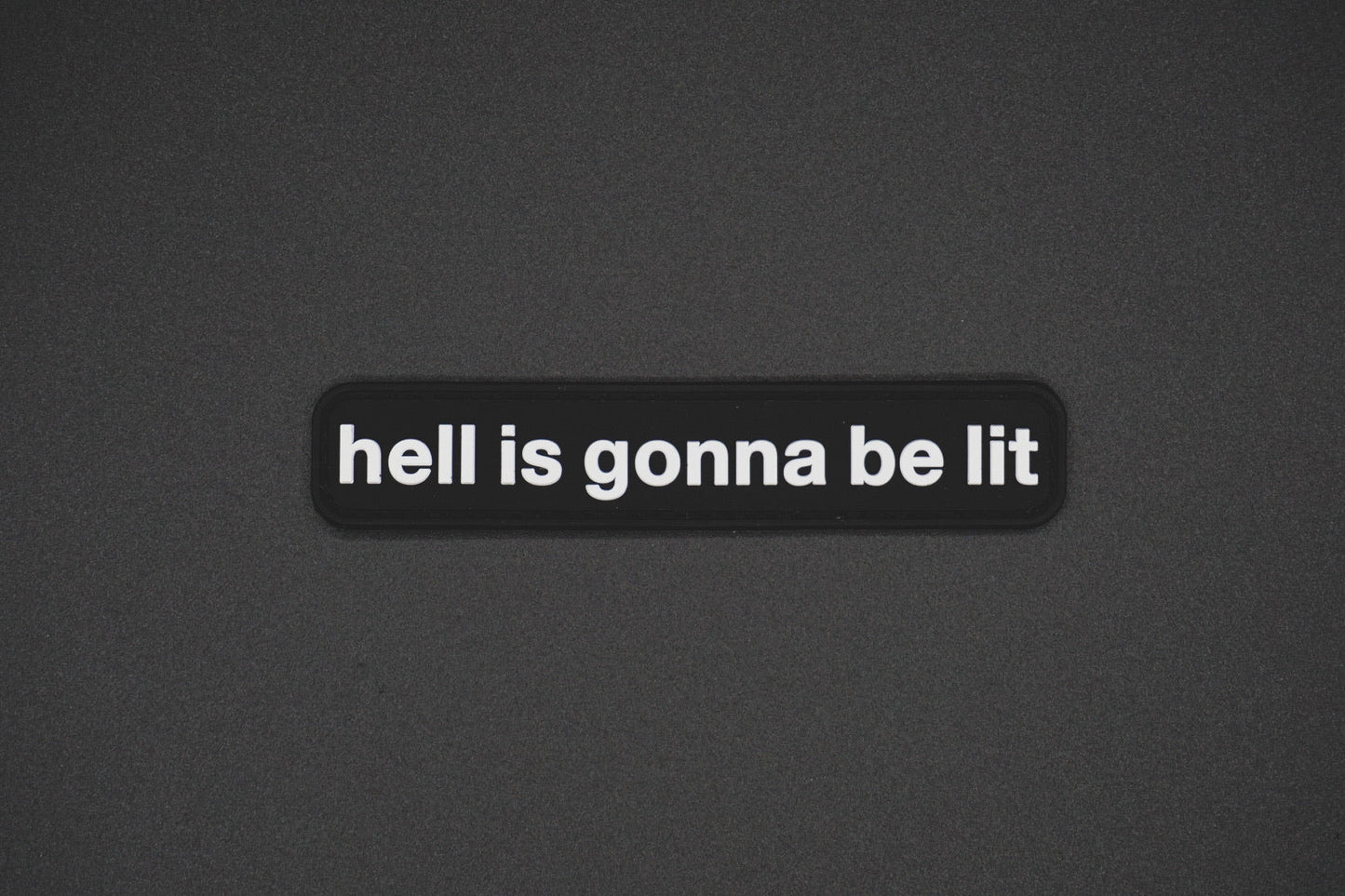 Hell Is Gonna Be Lit Morale Patch