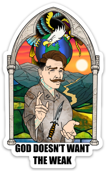 God Doesn’t Want The Weak Sticker