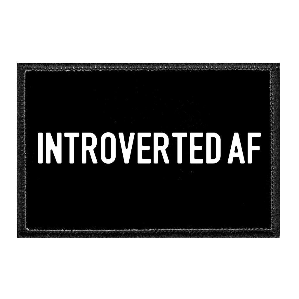 Introverted AF - Removable Patch