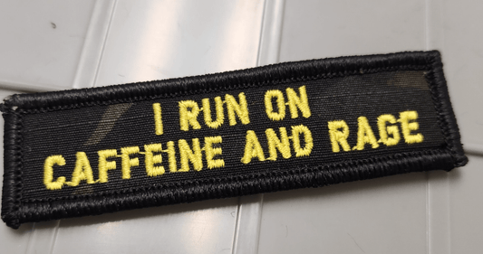 As Seen on Socials - I Run On Caffeine And Rage - 1x3.75 Patch - Black w/Gold