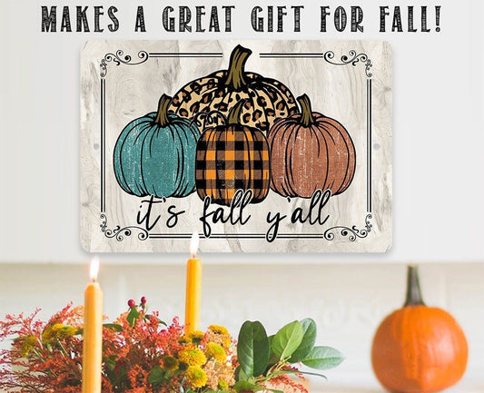 It's Fall Y'all - Metal Sign