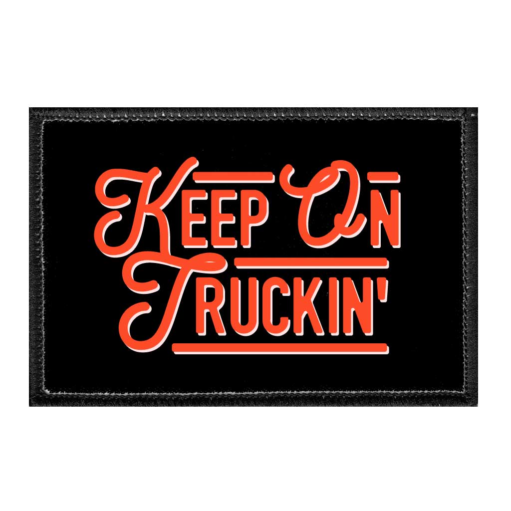 Keep On Truckin' - Removable Patch