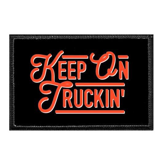 Keep On Truckin' - Removable Patch
