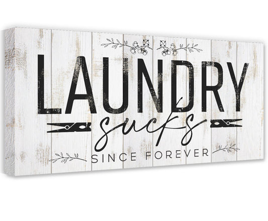 Laundry Sucks Since Forever - Canvas