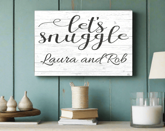 Let's Snuggle Sign Personalized Romantic Gift Anniversary or Wedding Present
