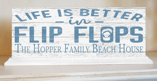 Life Is Better In Flip Flops Custom Beach House Sign