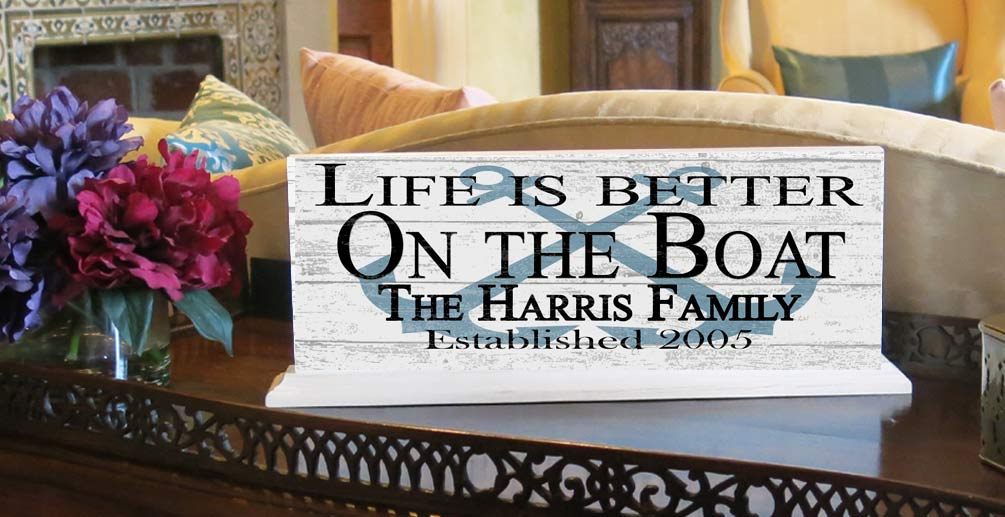 Life Is Better on the Boat Sign PERSONALIZED Boating & Boat Lover Gift With Custom Name