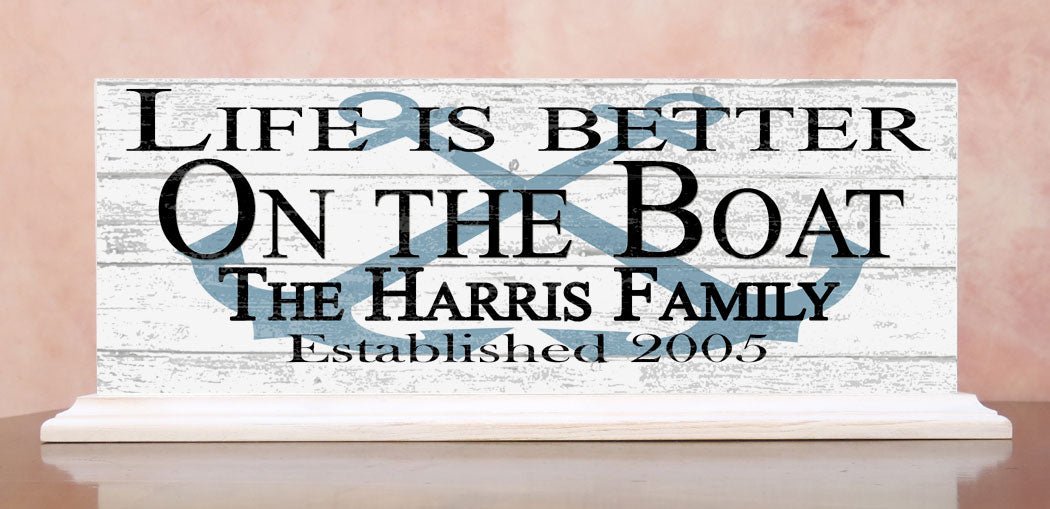 Life Is Better on the Boat Sign PERSONALIZED Boating & Boat Lover Gift With Custom Name
