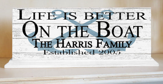 Life Is Better on the Boat Sign PERSONALIZED Boating & Boat Lover Gift With Custom Name