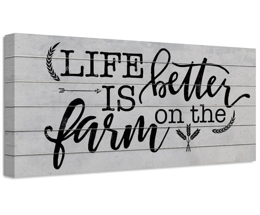 Life Is Better On The Farm - Canvas