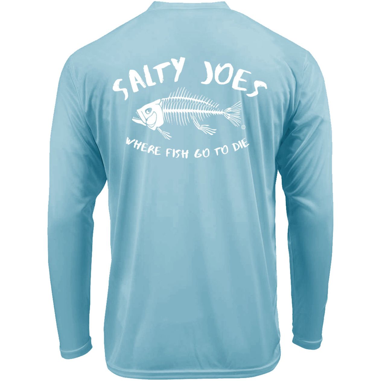 Salty Joe's "Where Fish Go To Die" Long Sleeve Sun Shirt