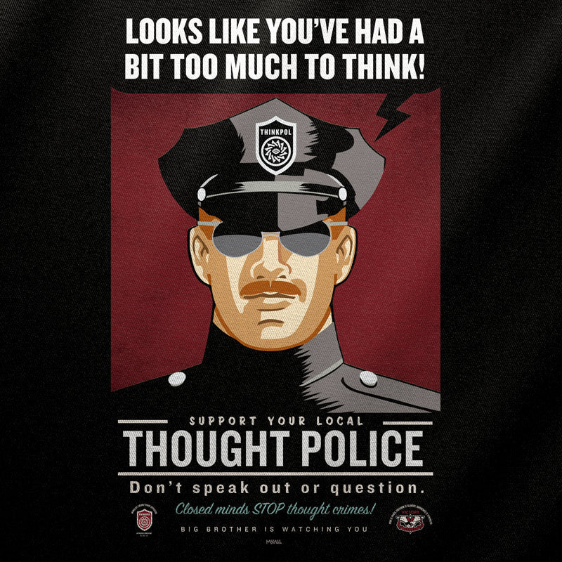 Looks Like You've Had A Bit Too Much To Think Thought Police Unisex T-Shirt