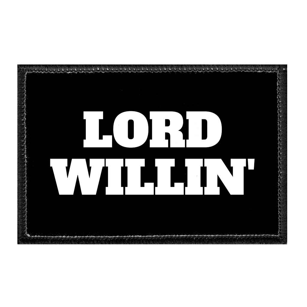 Lord Willin' - Removable Patch
