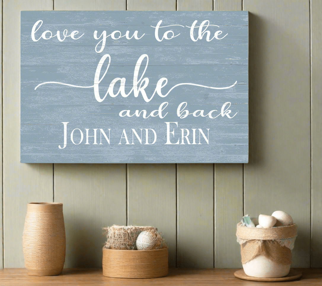 Love You To The Lake and Back Sign - Custom Lake Home Decoration