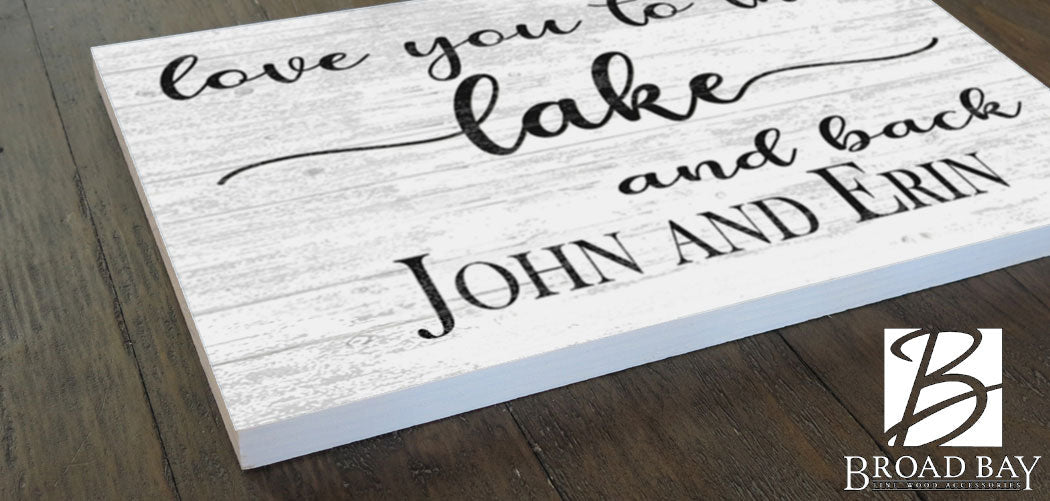 Love You To The Lake and Back Sign - Custom Lake Home Decoration