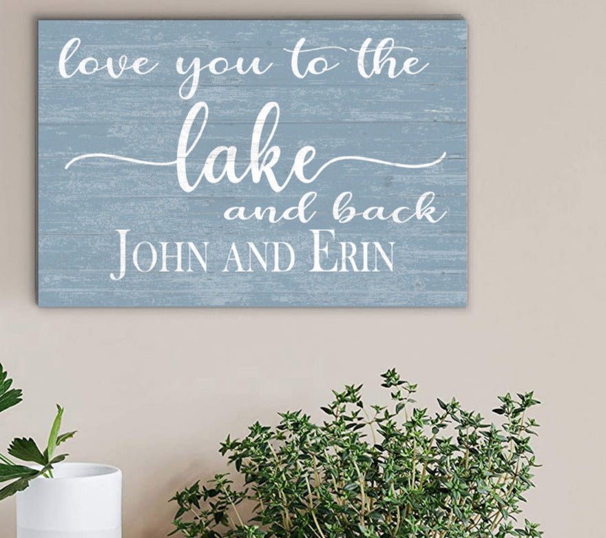 Love You To The Lake and Back Sign - Custom Lake Home Decoration