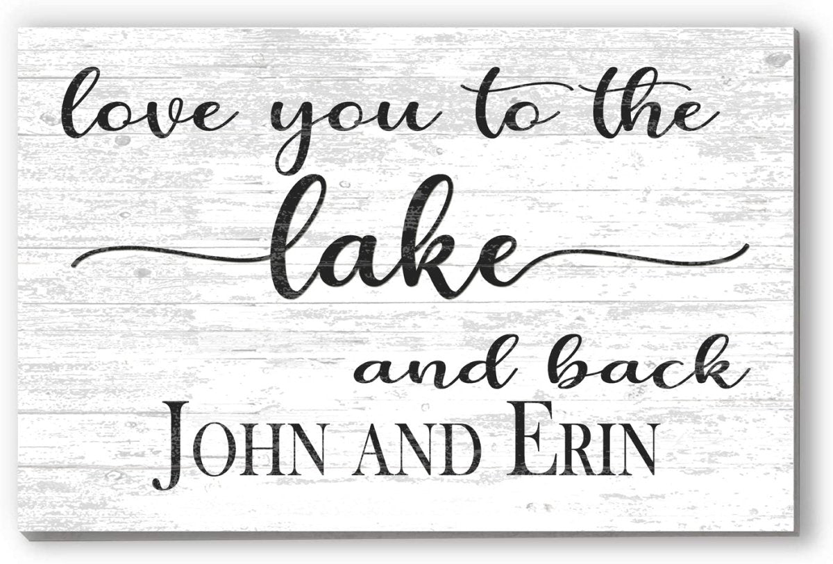 Love You To The Lake and Back Sign - Custom Lake Home Decoration
