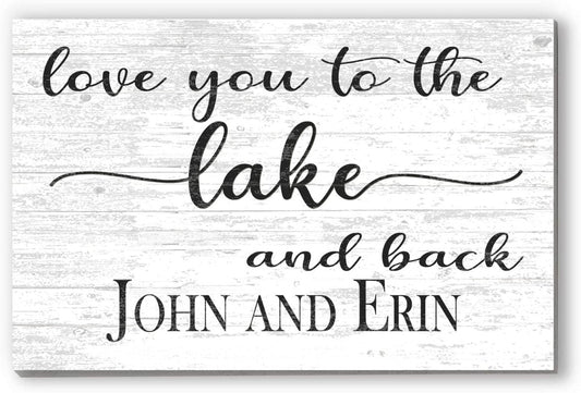 Love You To The Lake and Back Sign - Custom Lake Home Decoration
