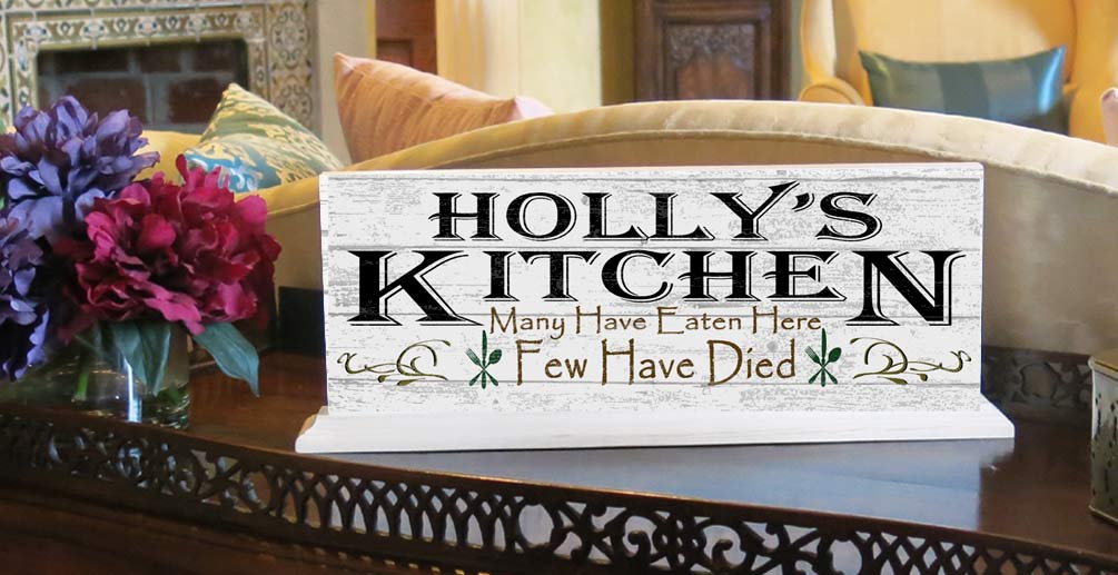 Many Have Eaten Few Have Died Kitchen Sign Personalized