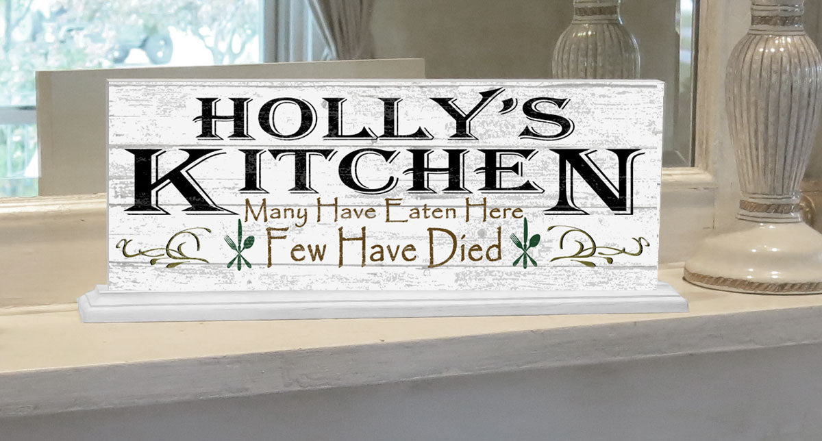 Many Have Eaten Few Have Died Kitchen Sign Personalized
