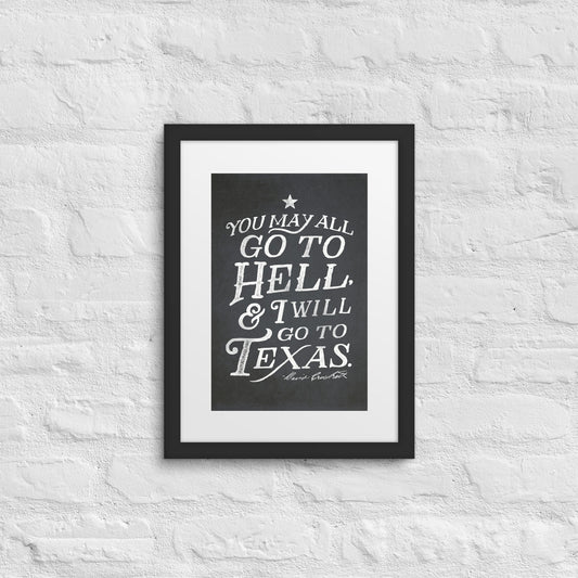 I Will Go To Texas Davy Crockett Quote Framed Print