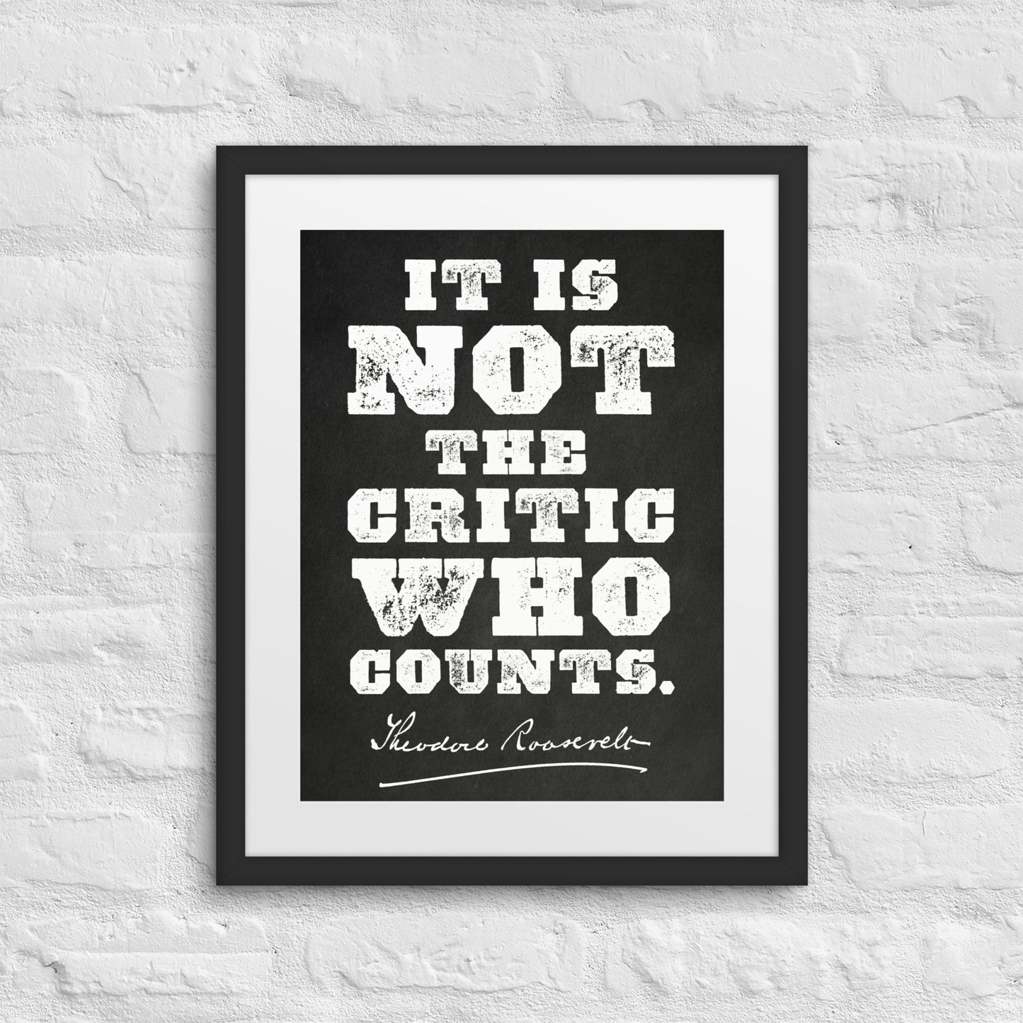 Not the Critic Who Counts Theodore Roosevelt Framed Print
