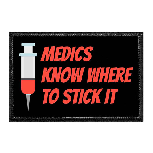 Medics Know Where To Stick It - Removable Patch