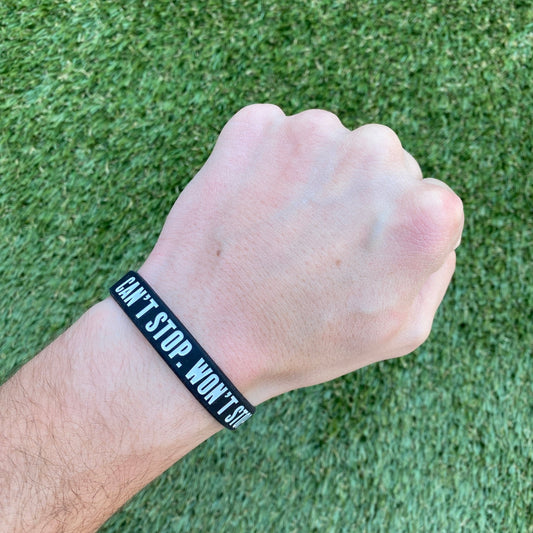 CAN'T STOP. WON'T STOP. Wristband