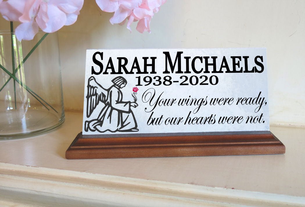 Memorial Plaque for Shelf or Mantel Sign Your Wings Were Ready But Our Hearts Were Not