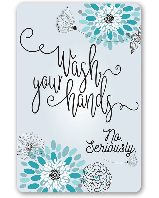 Wash Your Hands - Metal Sign