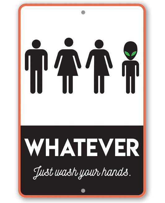 Whatever Just Wash Your Hands - Metal Sign