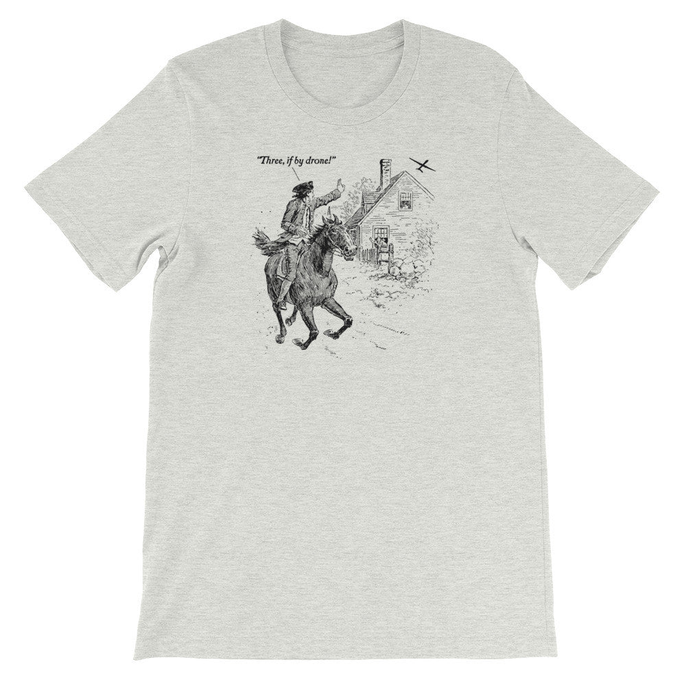 Three If By Drone Paul Revere's Ride Shirt