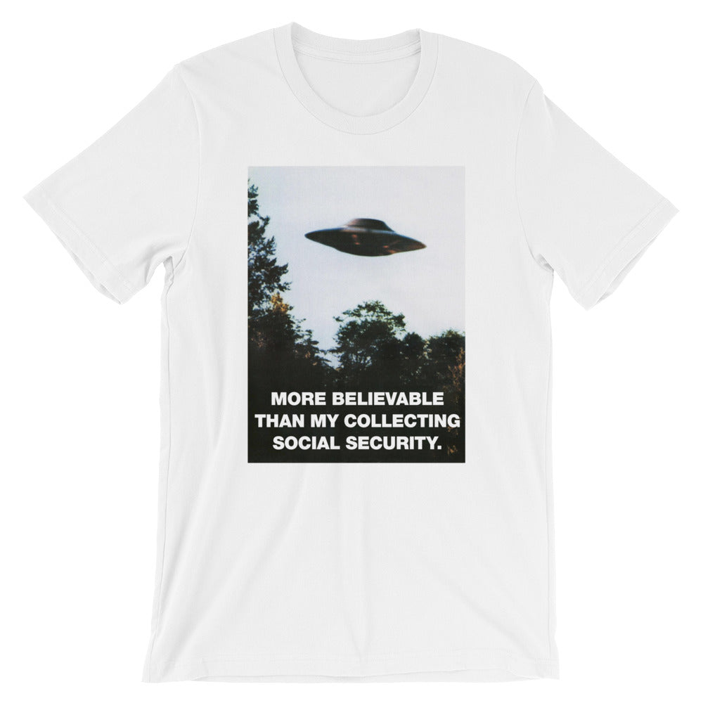 I Want To Believe I'll Collect Social Security UFO Parody Shirt