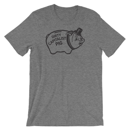 Dirty Capitalist Pig T-Shirt