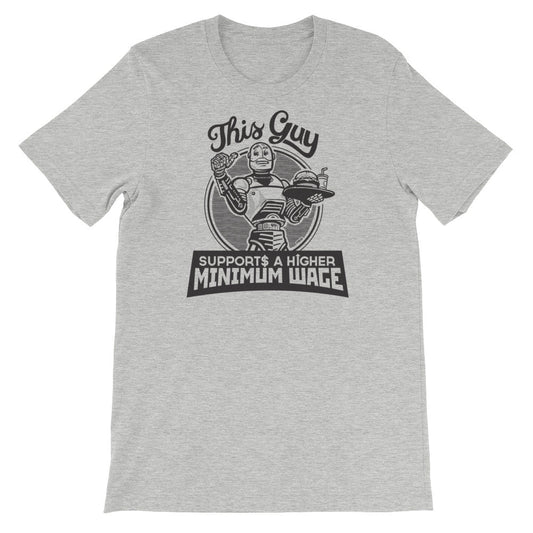 Robots for a Higher Minimum Wage Shirt