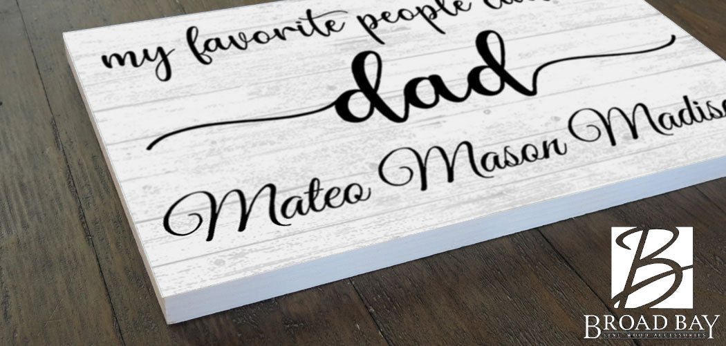 Personalized Dad Gift – “My Favorite People Call Me Dad” Wood Sign with Kids’ Names | Father’s Day or Birthday Keepsake