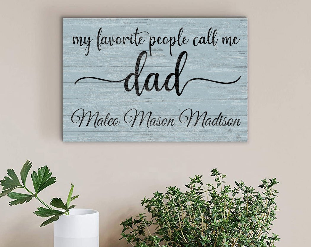 Personalized Dad Gift – “My Favorite People Call Me Dad” Wood Sign with Kids’ Names | Father’s Day or Birthday Keepsake