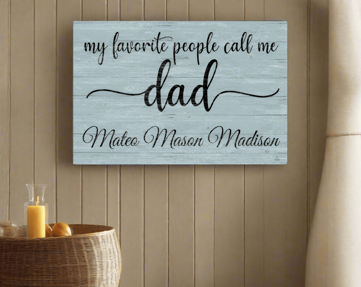 Personalized Dad Gift – “My Favorite People Call Me Dad” Wood Sign with Kids’ Names | Father’s Day or Birthday Keepsake