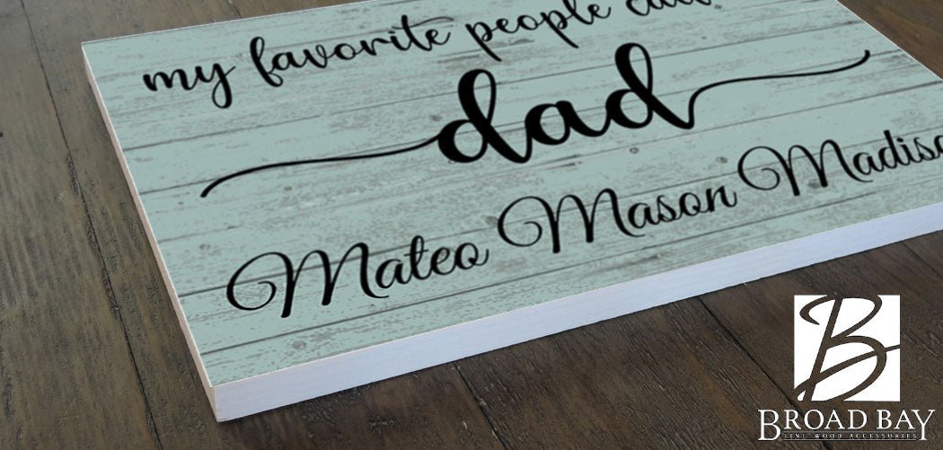 Personalized Dad Gift – “My Favorite People Call Me Dad” Wood Sign with Kids’ Names | Father’s Day or Birthday Keepsake