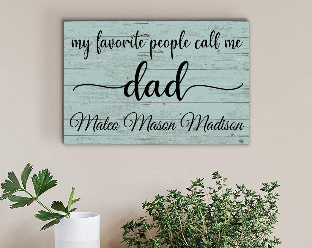 Personalized Dad Gift – “My Favorite People Call Me Dad” Wood Sign with Kids’ Names | Father’s Day or Birthday Keepsake