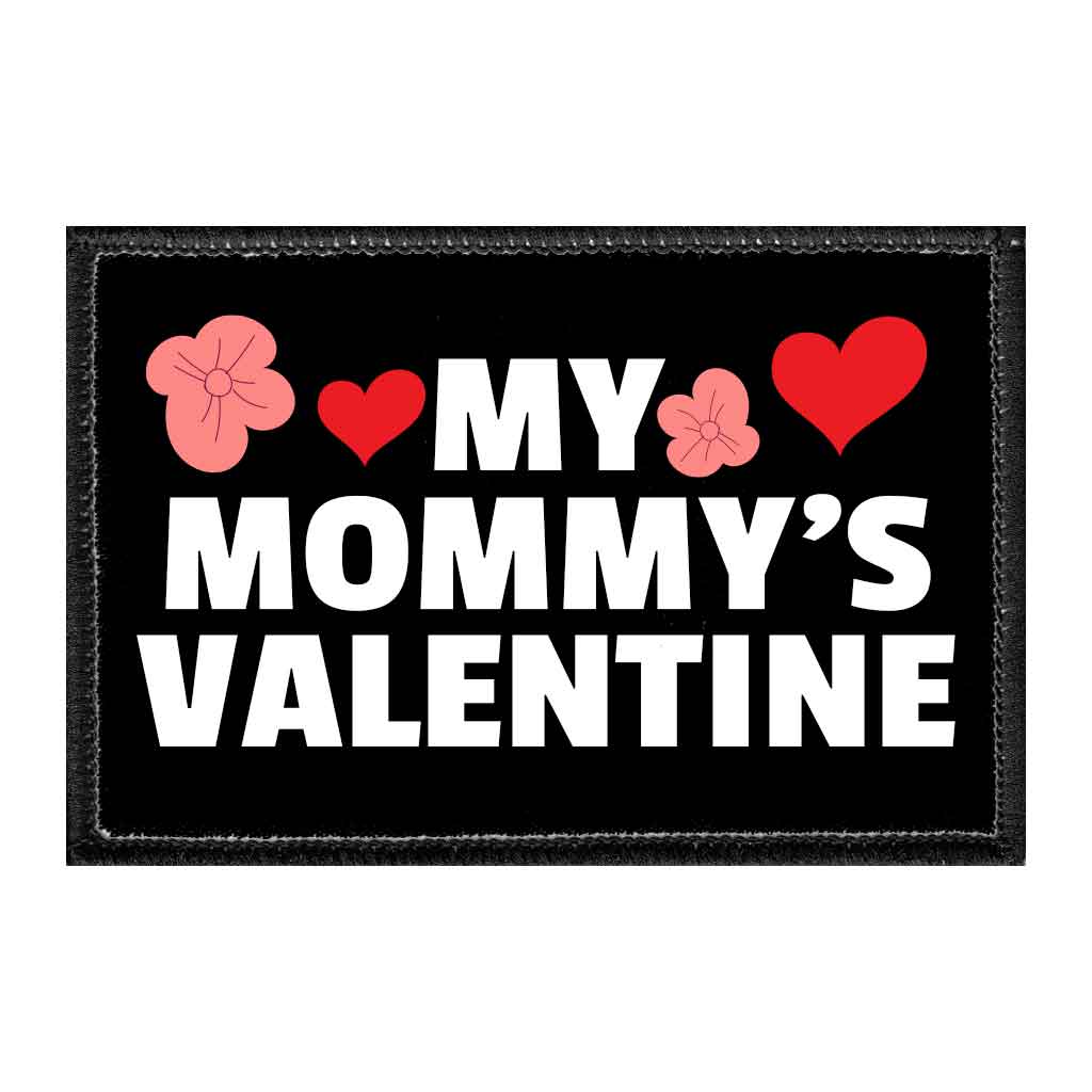 My Mommy's Valentine - Removable Patch